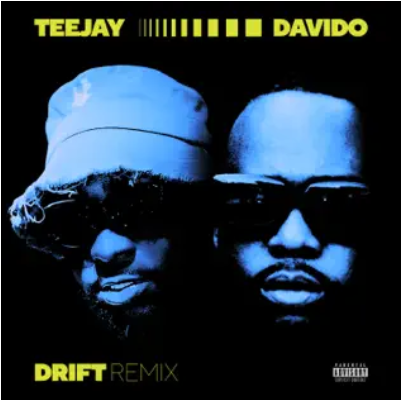 Teejay - Drift (Remix) ft Davido Mp3 Download
